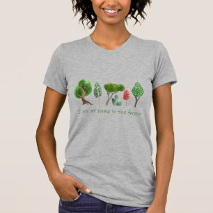 T-shirt À la maison dans la forêt Citation Inspirationnell