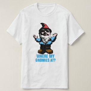 T-shirt À là où mon Gnomies
