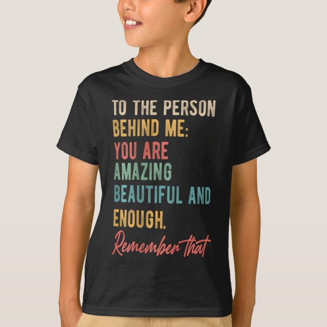 T-shirt À La Personne Derrière Moi Vous Comptez L'Amour De (Devant)
