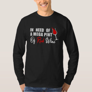 T-shirt À La Recherche D'Une Méga Pint De Vin Rouge Mème S