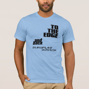 T-shirt À l'arête et à l'arrière - survivante de transplan