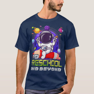 T-shirt À L'École Préscolaire Et Au-Delà De L'Astronaut Re