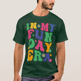 T-shirt À l'ère de ma journée amusante Drôle de journée de