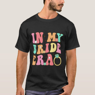 T-shirt À l'ère de ma mariée, fiançailles de mariage Groov