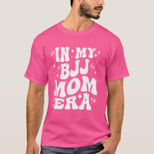 T-shirt A l'ère de ma mère BJJ - Drôle Mère Jiu-Jitsu