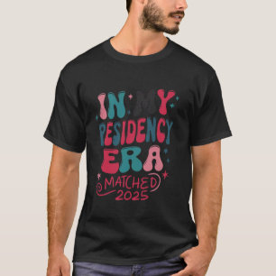 T-shirt À l'ère de ma résidence, j'ai jumelé 2025 nouveau