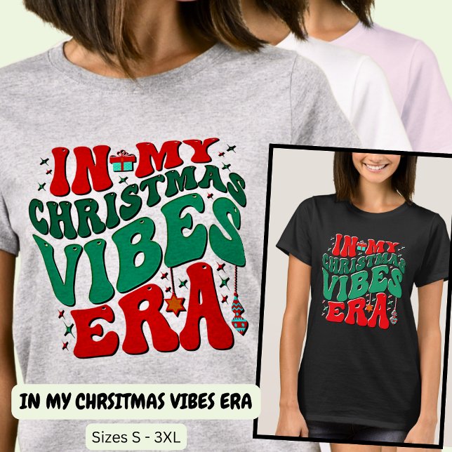 T-SHIRT À L'ÈRE DE MES VIBES DE NOËL (Créateur téléchargé)