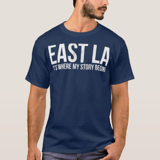 T-SHIRT A L'EST LA C'EST OÙ MON HISTOIRE COMMENCE LOS ANGE
