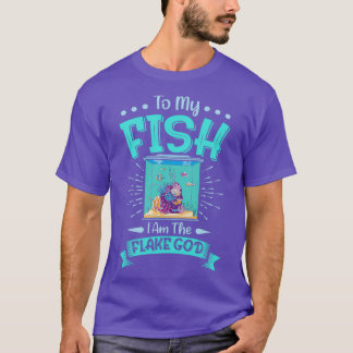 T-shirt À mes poissons je suis Flake God Aquarist Don 3