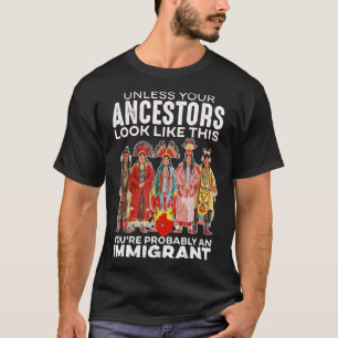 T-shirt À Moins Que Vos Ancêtres N'Aient L'Air D'Un Moi Pr