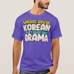 T-shirt A Moins Que Vous Ne Soyez Coréen Je Ne Veux Pas Vo
