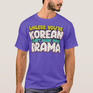 T-shirt A Moins Que Vous Ne Soyez Coréen Je Ne Veux Pas Vo