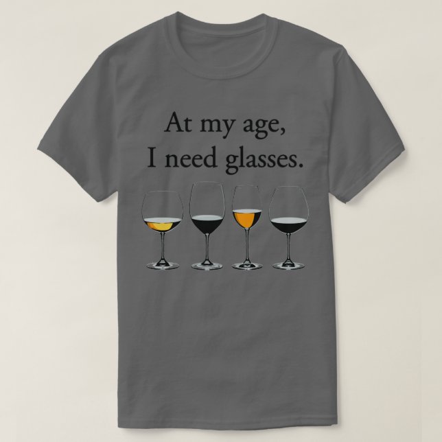T-shirt À Mon Âge, J'Ai Besoin De Lunettes 1 (Design devant)