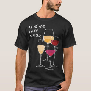 T-shirt À mon âge, j'ai besoin de lunettes drôles de boiss