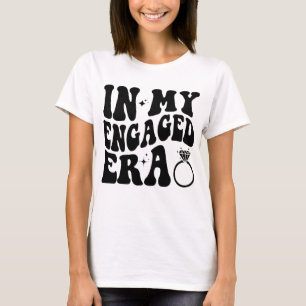 T-shirt À mon Ère de Fiançailles, Cadeau de Fiançailles