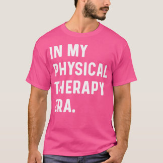 T-shirt À mon ère de thérapie physique - Infirmière soigna