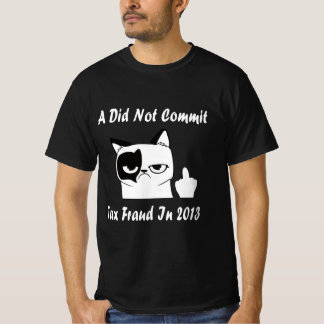 T-shirt A N'A Pas Commis De Fraude Fiscale En 2013