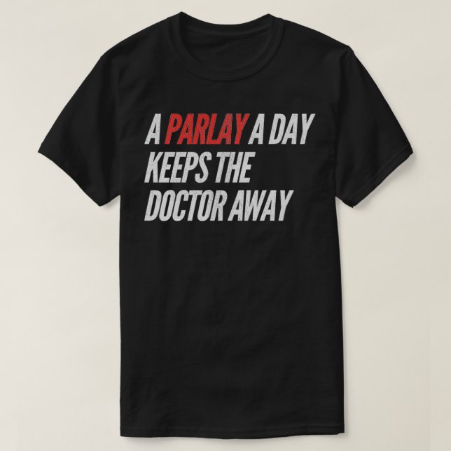T-shirt A Parlay A Day Funny Gambling Sports Betting  (Design devant)