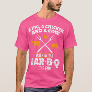 T-shirt A Pig A Chicken And A Cow Funny BBQ Joke
