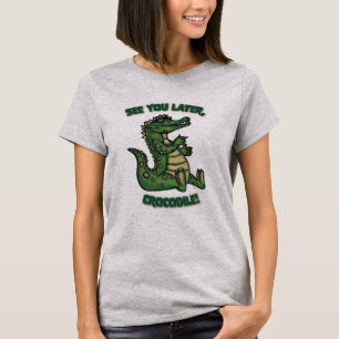 T-shirt À plus tard, Crocodile !