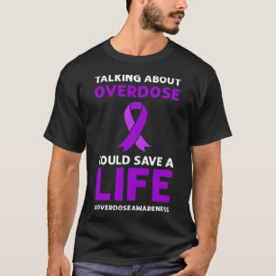 T-shirt À Propos De La Surdose Pourrait Sauver Une Vie. Ad