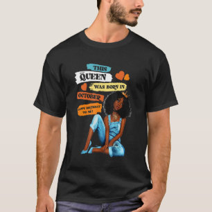 T-shirt A Queen Quoi Born In October Happy Birthday To Me 
