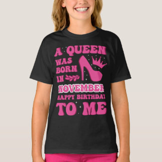 T-shirt A Queen Was Born in November – Happy Birthday