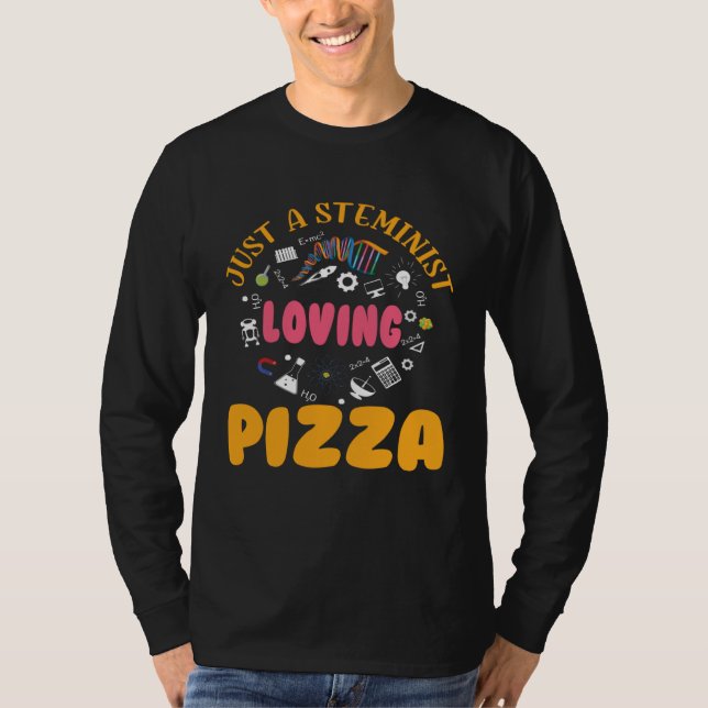 T-shirt A Steminist Loving Pizza Scientist Science Math ST (Devant)