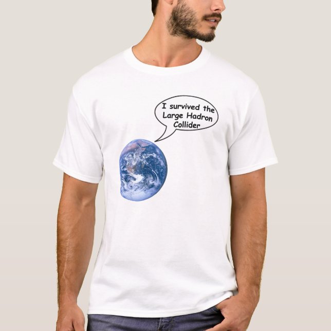 T-shirt a survécu au grand Collider de Hadron (Devant)