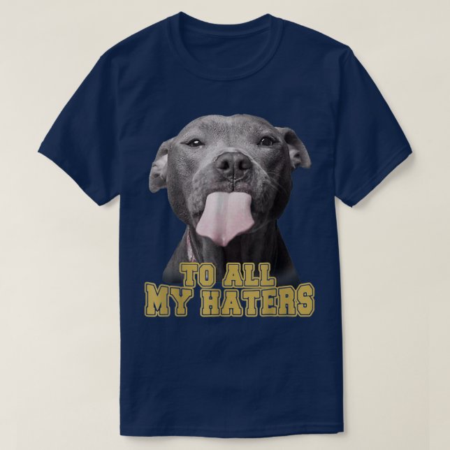 T-shirt À tous mes détracteurs propriétaire de chien Pitbu (Design devant)