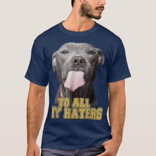 T-shirt À tous mes détracteurs propriétaire de chien Pitbu