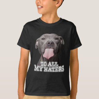 T-shirt À tous mes haïteurs Pitbull Dog 211