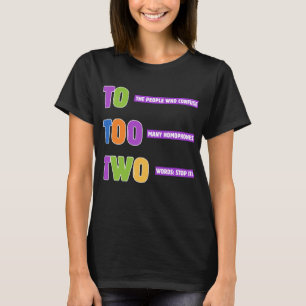 T-shirt À trop deux grammaire - Funky Homophone Pun Don