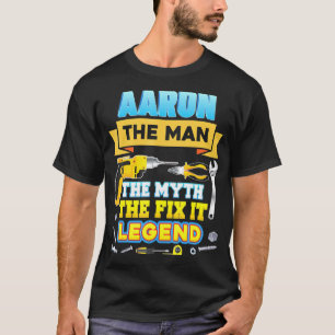 T-shirt Aaron The Man Myth Fixez-Le Légende Père Day Mecha