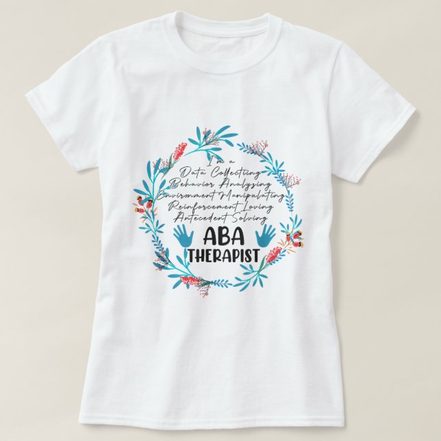 T-shirt ABA Thérapiste Comportement Analyste Autisme Théra (Design devant)