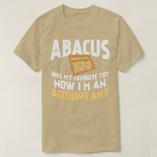 T-shirt Abacus Était Mon Jouet Préféré Maintenant Je Suis  (Design devant)