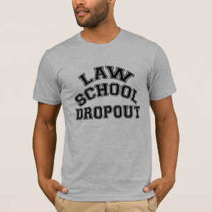 T-shirt Abandon scolaire d'école de droit