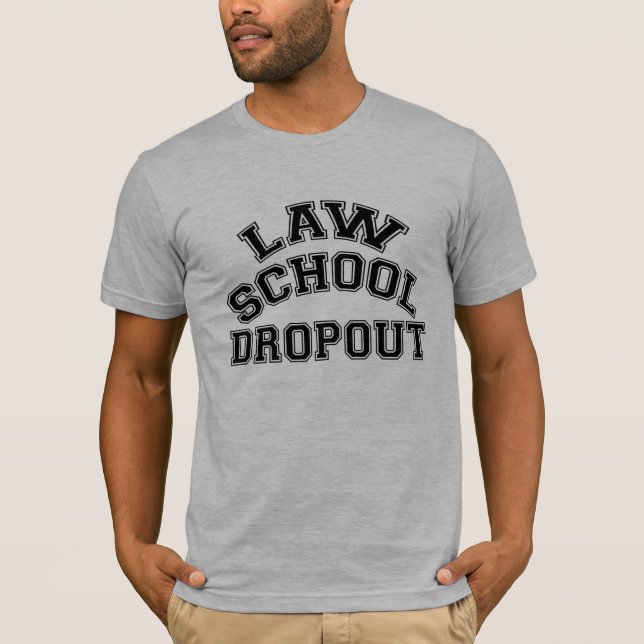 T-shirt Abandon scolaire d'école de droit (Devant)
