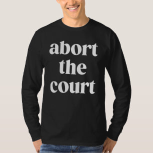 T-shirt Abandonner la Cour Suprême des femmes féministes R