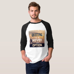T-shirt Abandonner n'est jamais une option Motivational