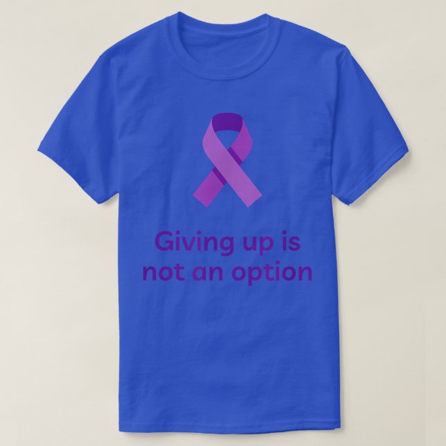 T-shirt Abandonner N'Est Pas Une Option, Motivation, Canc  (Design devant)