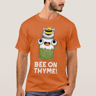 T-shirt Abeille Sur Thyme Cute Herb Insect Pun