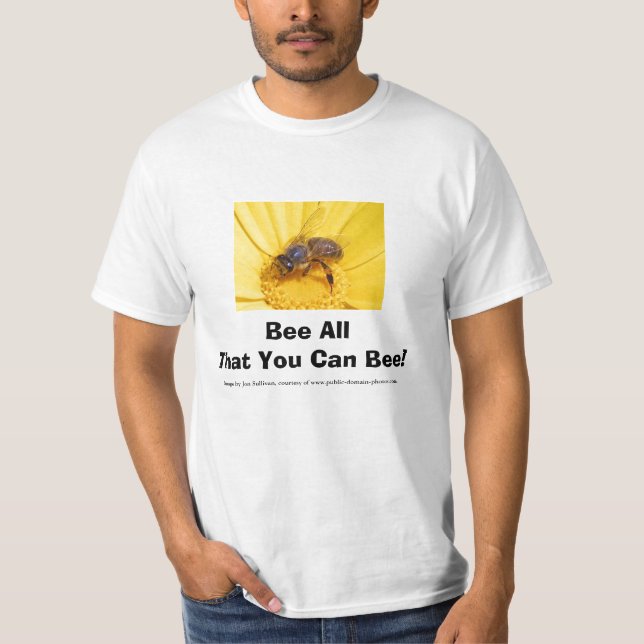 T-shirt Abeille toute que vous pouvez abeille ! (Devant)