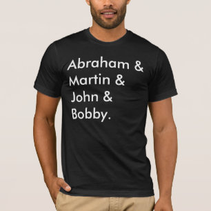 T-shirt Abraham et Martin et John et Bobby