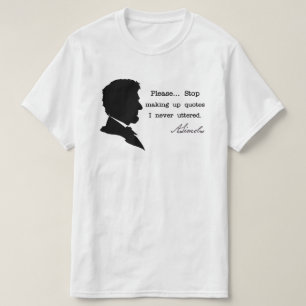 T-shirt Abraham Lincoln, Arrêtez de faire des citations