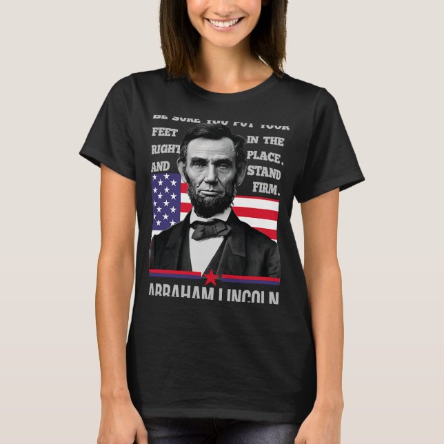 T-shirt Abraham Lincoln ou Quoi que vous soyez ou 4ème de  (Devant)