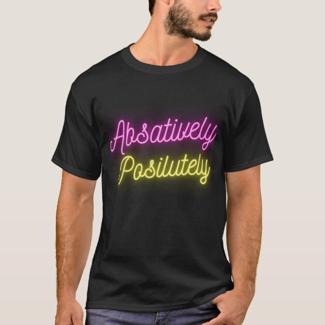 T-shirt Absativement Positif (Devant)