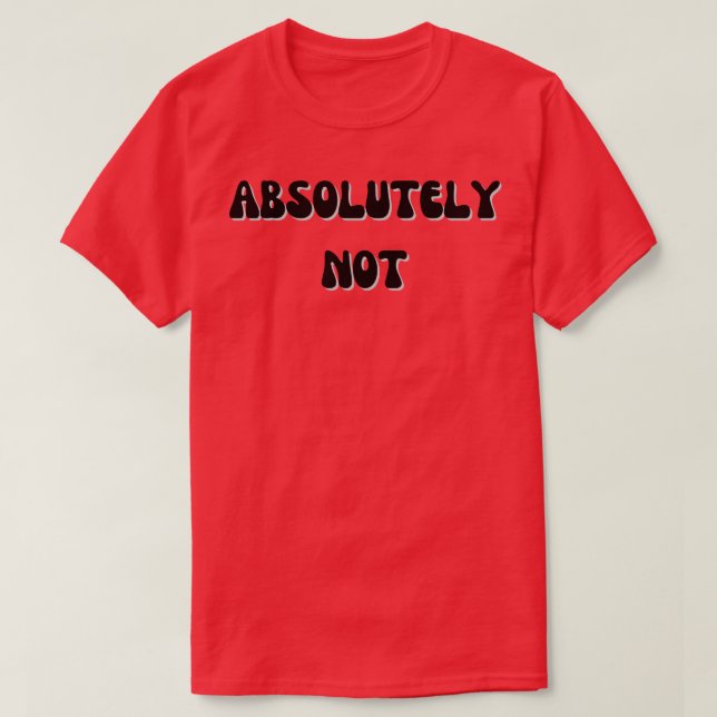 T-shirt Absolument pas (Design devant)