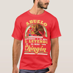 T-shirt Abuelo El Hombre El Mito La Leyenda El Mas Chingon