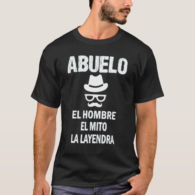 T-shirt Abuelo El Hombre El Mito La Leyendra Grandpa Fathe (Devant)